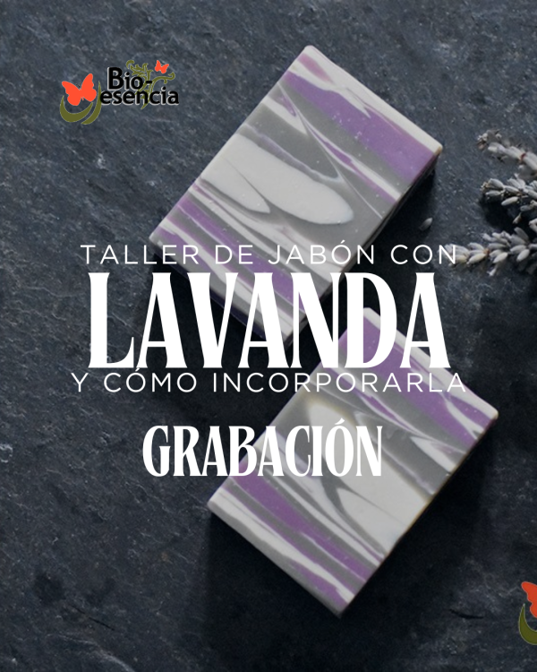 Taller - Jabón con lavanda (Grabación)